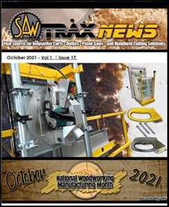 Preview of October 2021 Newsletter featuring 2000 Series Panel Saw, Shuttle Dolly and Coro-Claws
